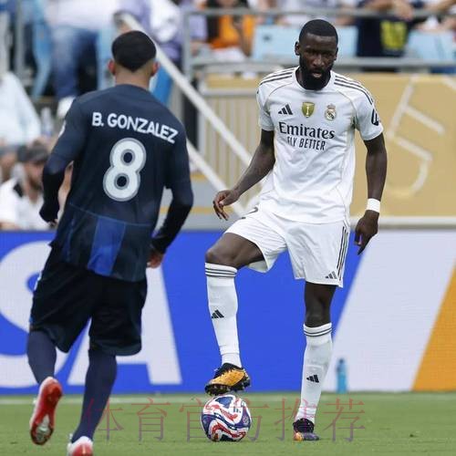 米利唐与吕迪格再次搭档后防 合力夺回17次球权 米利唐与吕迪格再次搭档后防 合力夺回17次球权